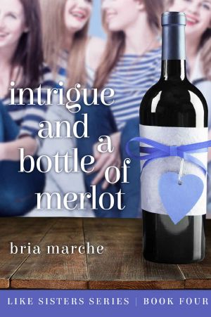 [Like Sisters 04] • Intrigue and a Bottle of Merlot